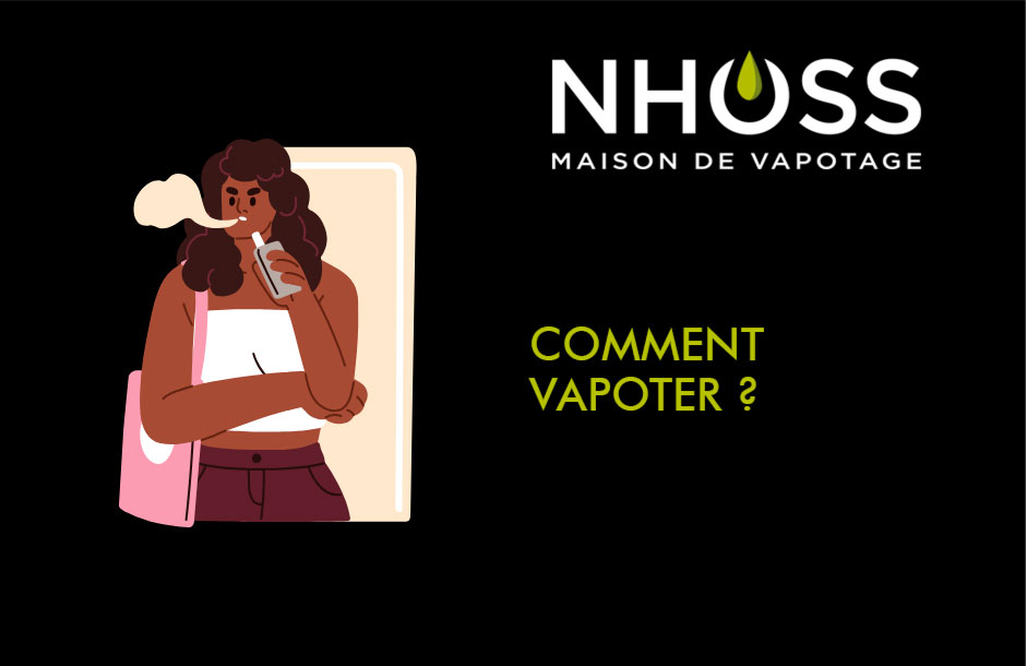 Comment vapoter ?