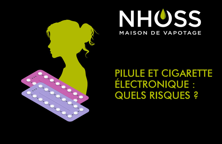 Pilule et cigarette électronique : quels risques ?