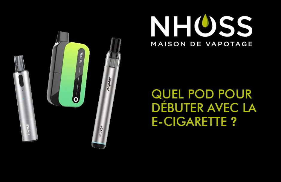 Quel pod pour débuter la e-cigarette ?