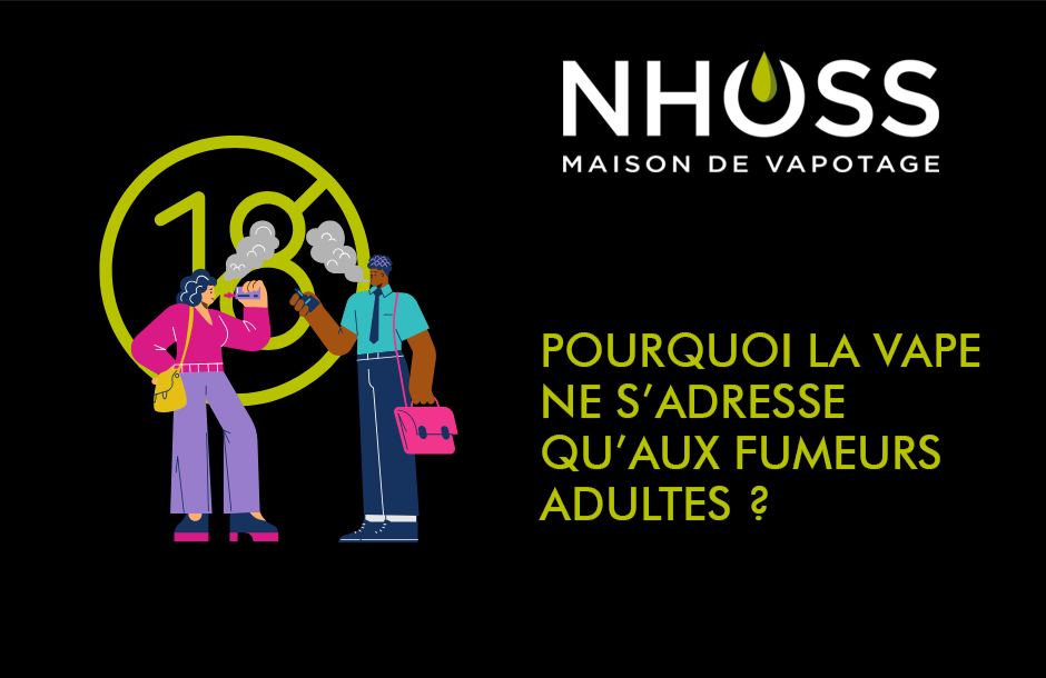 Pourquoi la vape ne s’adresse qu’aux fumeurs adultes ?