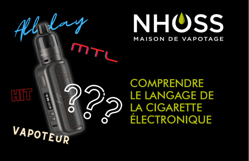 Comprendre le langage de la cigarette électronique