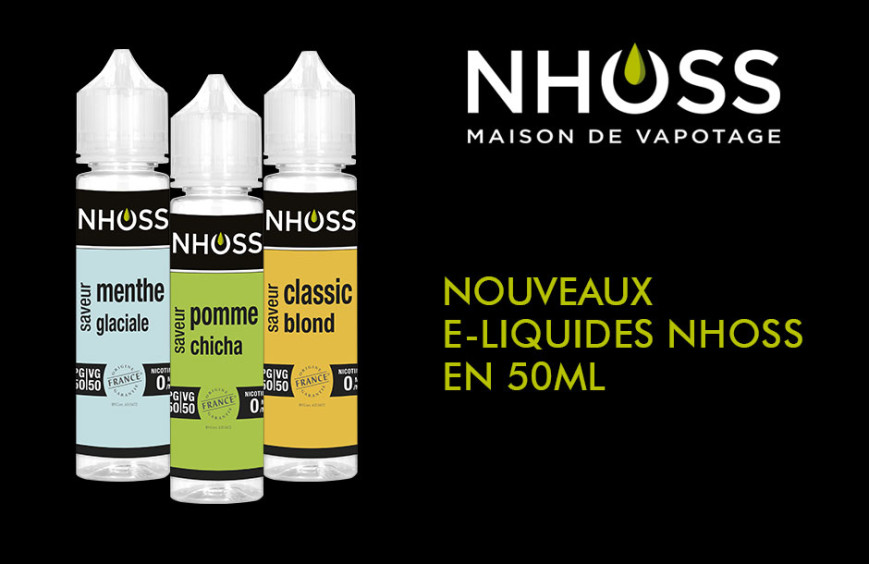 Nouveaux E-Liquides Nhoss en 50ML