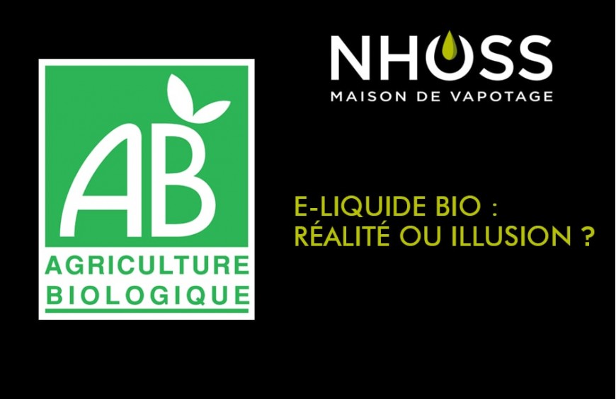 E-liquide bio : réalité ou illusion